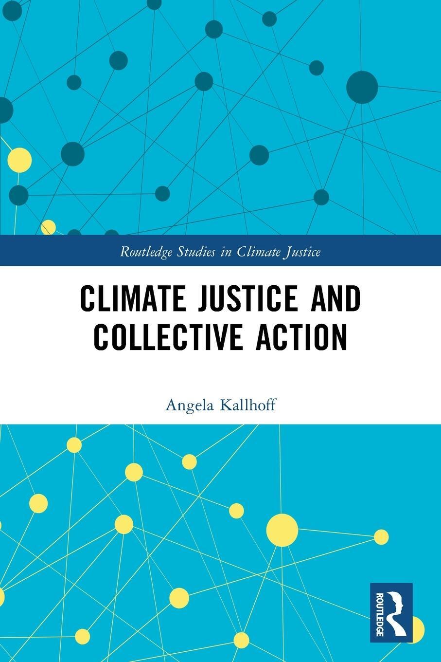 Cover: 9780367753962 | Climate Justice and Collective Action | Angela Kallhoff | Taschenbuch