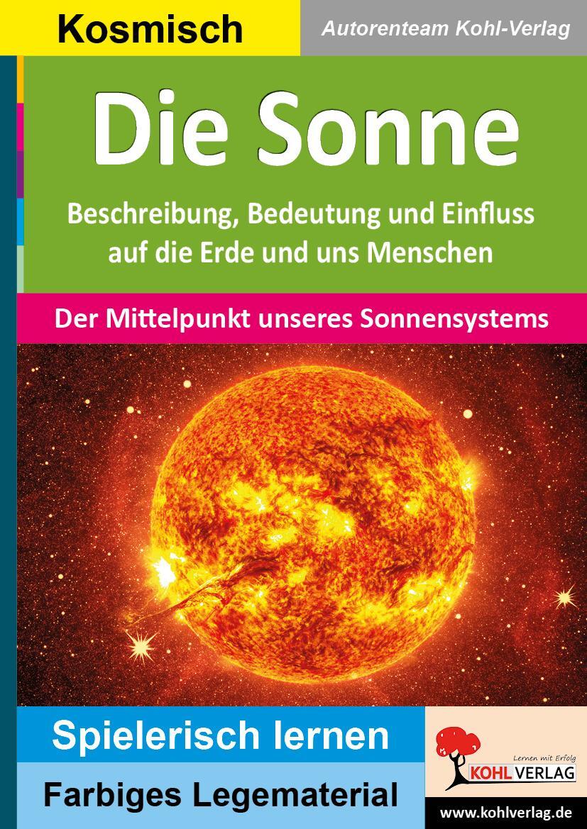 Cover: 9783966241670 | Die Sonne | Der Mittelpunkt unseres Sonnensystems | Kohl-Verlag | Buch