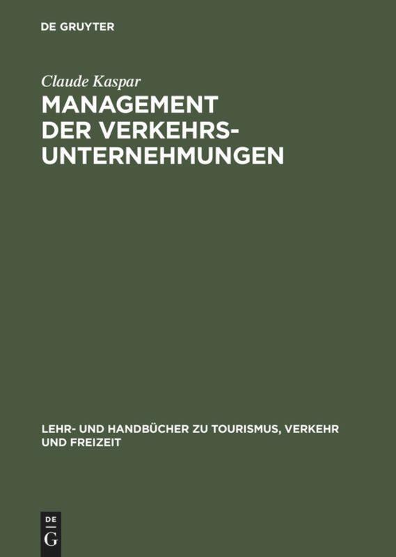 Cover: 9783486242553 | Management der Verkehrsunternehmungen | Claude Kaspar | Buch | ISSN