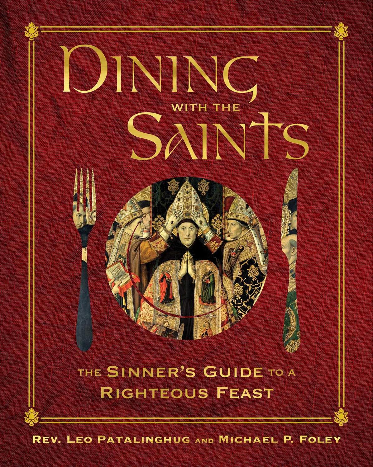 Bild: 9781684512478 | Dining with the Saints | The Sinner's Guide to a Righteous Feast