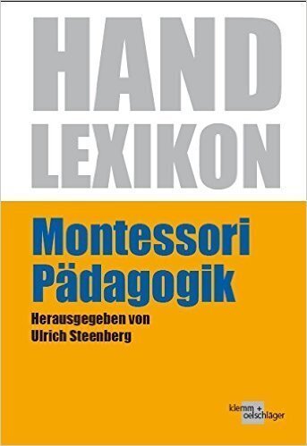 Cover: 9783862810734 | Handlexikon Montessori-Pädagogik | Ulrich Steenberg | Taschenbuch