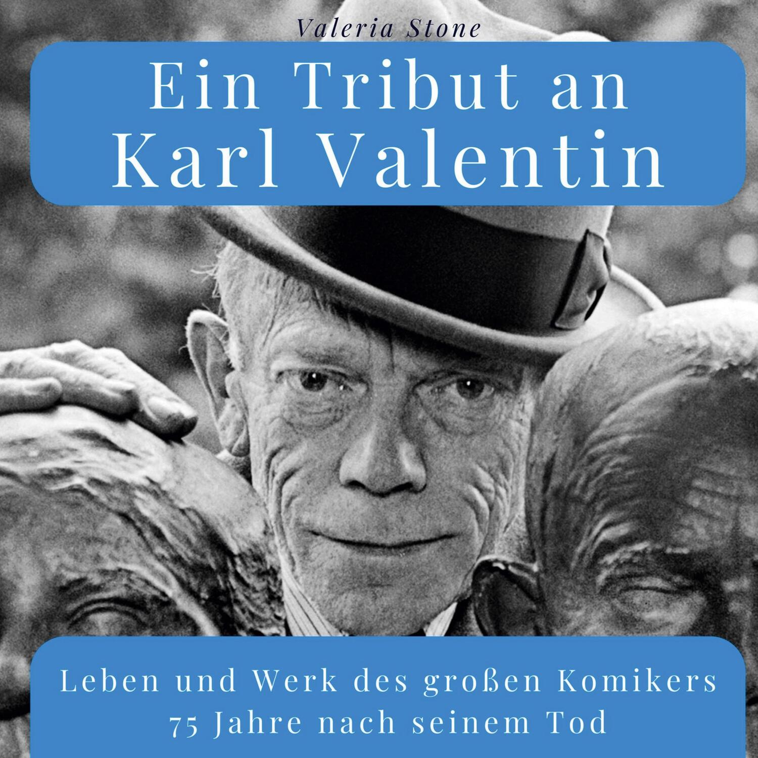 Cover: 9783750534612 | Ein Tribut an Karl Valentin | Valeria Stone | Taschenbuch | Paperback