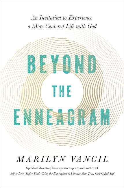 Cover: 9780593236857 | Beyond the Enneagram: An Invitation to Experience a More Centered...