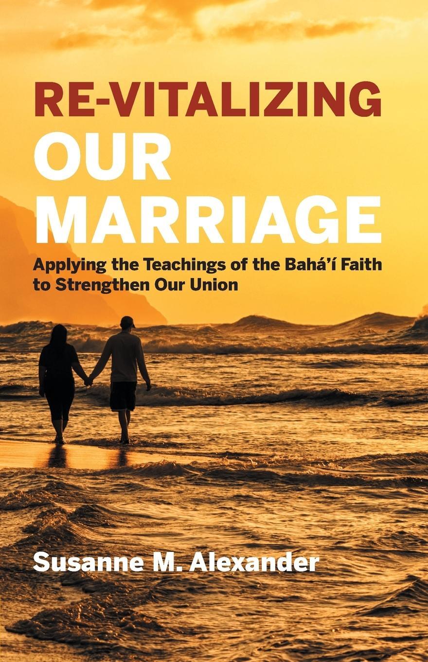 Cover: 9781940062136 | Re-Vitalizing Our Marriage | Susanne M. Alexander | Taschenbuch | 2020