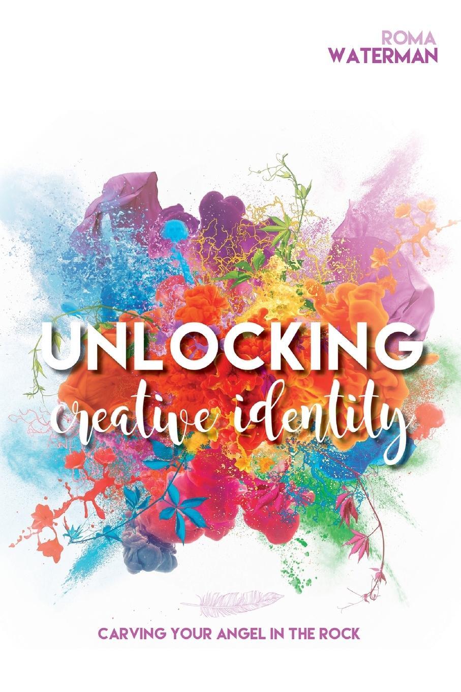 Cover: 9781647863128 | Unlocking Creative Identity - Carving Your Angel In the Rock | Buch