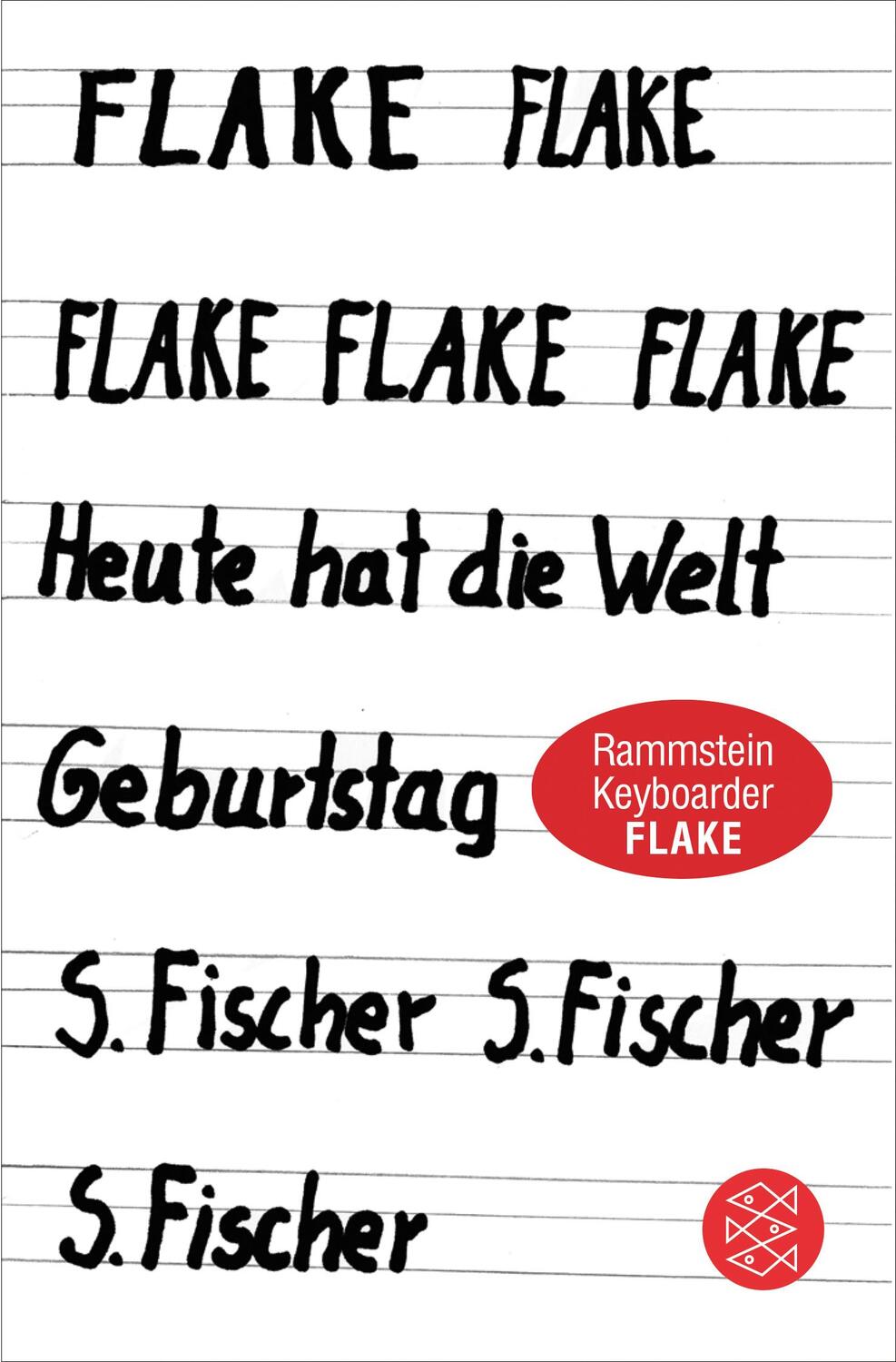 Cover: 9783596297955 | Heute hat die Welt Geburtstag | Flake | Taschenbuch | Deutsch | 2018