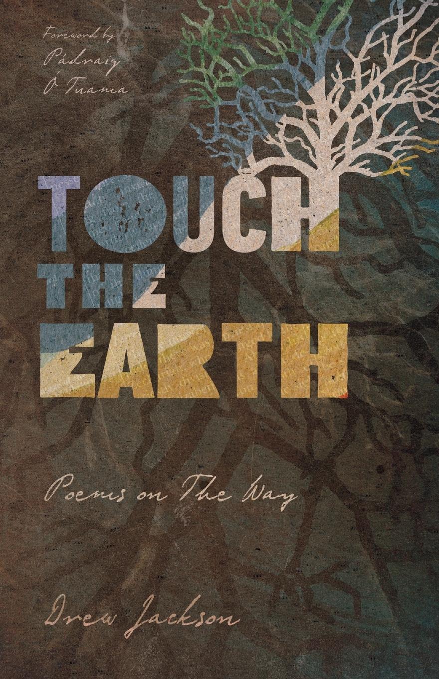 Cover: 9781514002698 | Touch the Earth | Poems on The Way | Drew Jackson | Taschenbuch | 2023