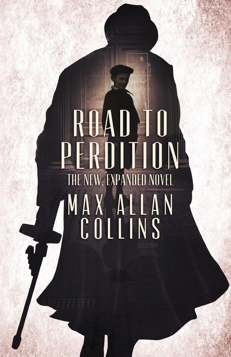 Cover: 9781941298961 | Road to Perdition | The New, Expanded Novel | Max Allan Collins | Buch