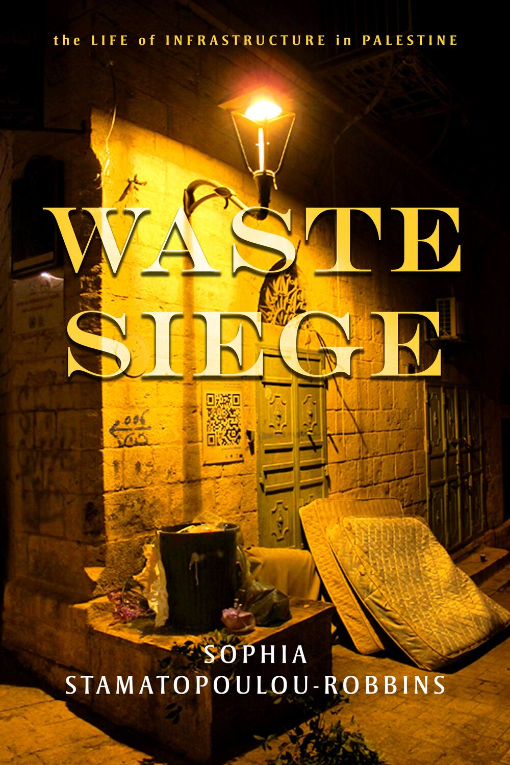 Cover: 9781503610897 | Waste Siege | The Life of Infrastructure in Palestine | Taschenbuch