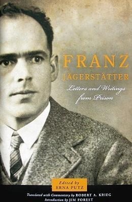 Cover: 9781570758263 | Franz Jagerstatter | Letters and Writings from Prison | Erna Putz