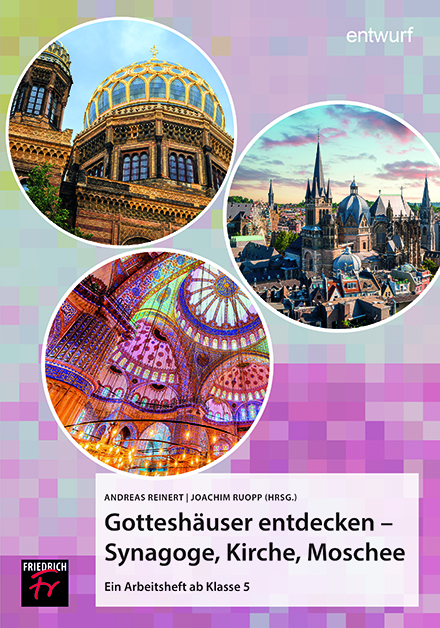 Cover: 9783617120057 | Gotteshäuser entdecken - Synagoge, Kirche, Moschee | Andreas Reinert