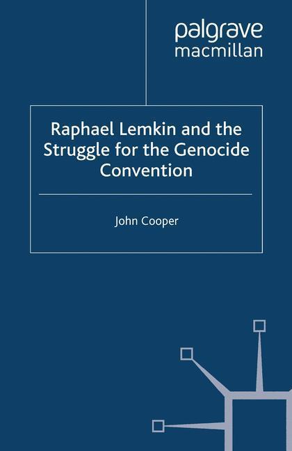 Cover: 9781349354689 | Raphael Lemkin and the Struggle for the Genocide Convention | Cooper