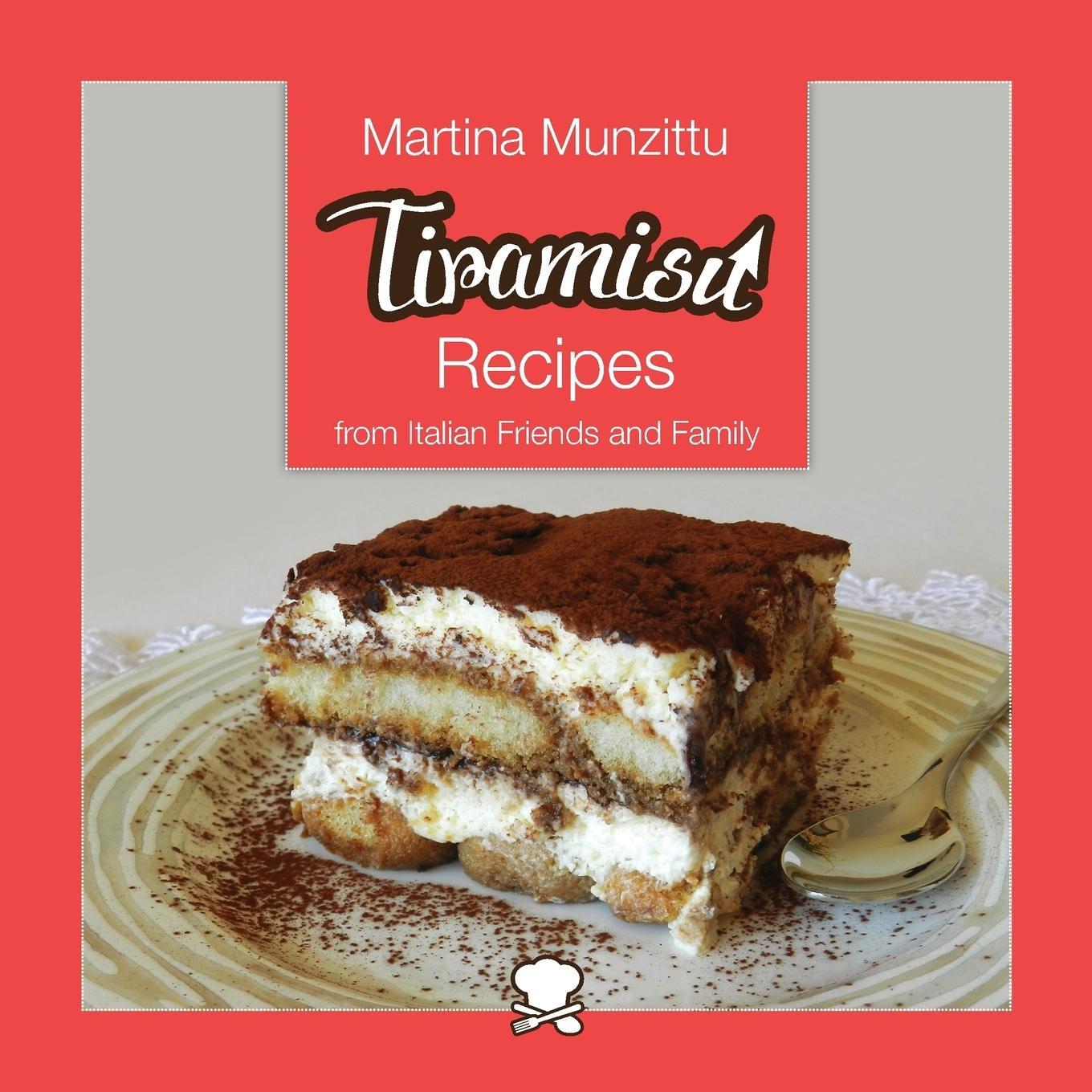Cover: 9780992880705 | Tiramisu Recipes from Italian Friends and Family | Martina Munzittu