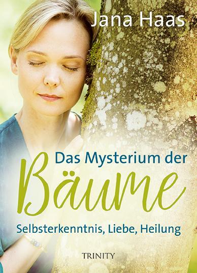 Cover: 9783955502171 | Das Mysterium der Bäume | Selbsterkenntnis, Liebe, Heilung | Jana Haas