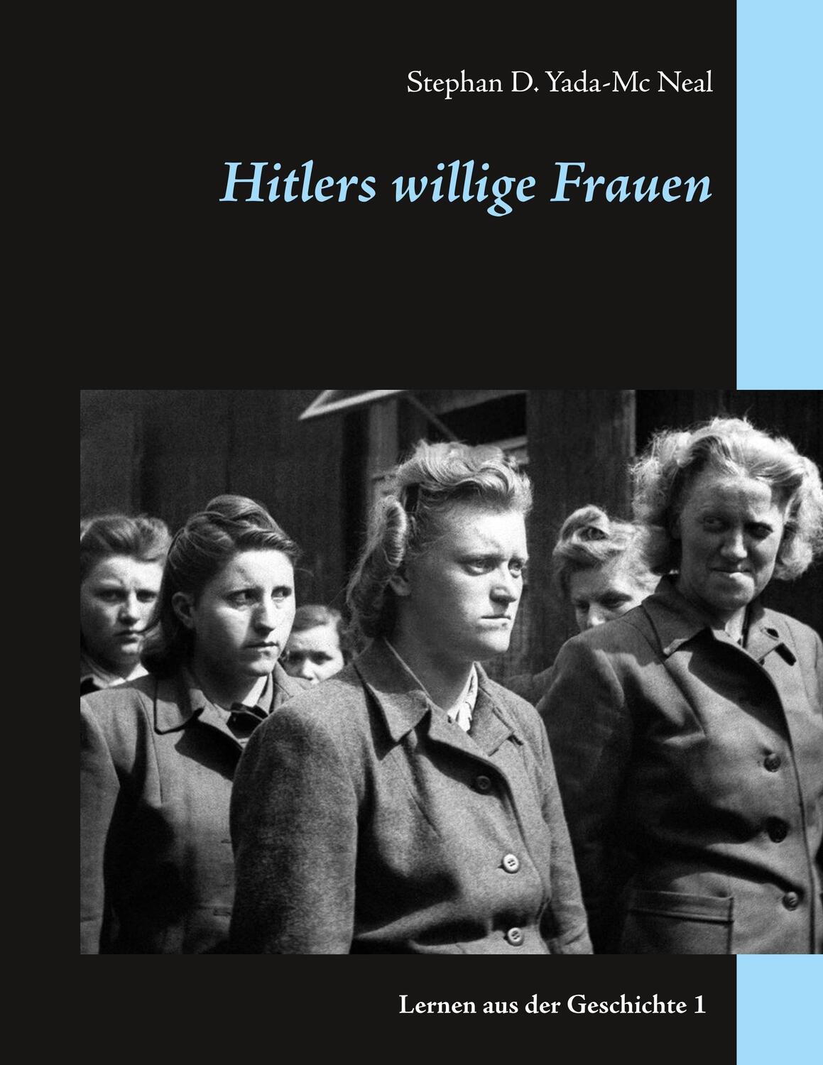 Cover: 9783746090856 | Hitlers willige Frauen | Stephan D. Yada-Mc Neal | Taschenbuch