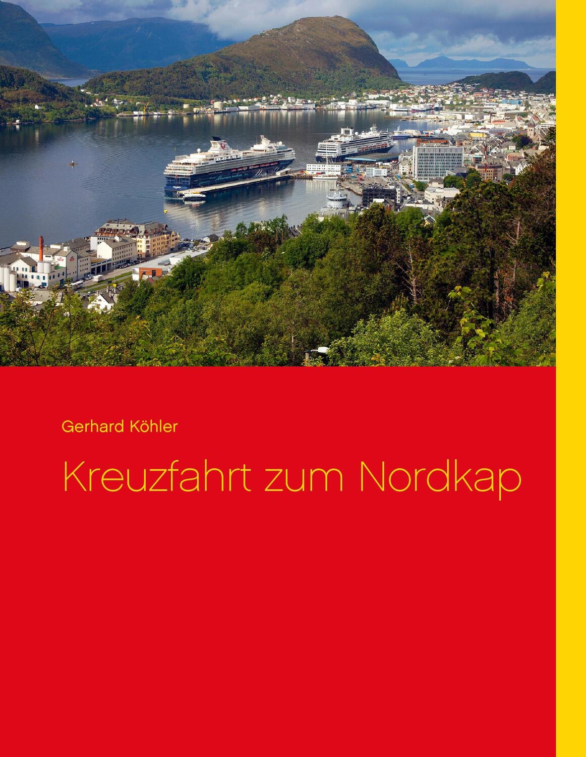Cover: 9783735719775 | Kreuzfahrt zum Nordkap | Gerhard Köhler | Buch | 80 S. | Deutsch