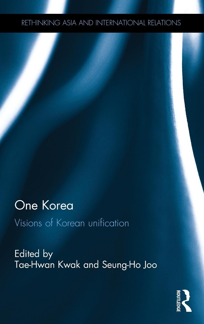 Cover: 9781472476142 | One Korea | Visions of Korean unification | Tae-Hwan Kwak (u. a.)