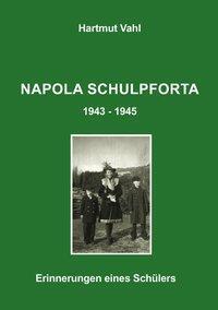Cover: 9783831100262 | Napola Schulpforta 43-45 | Hartmut Vahl | Taschenbuch | Paperback