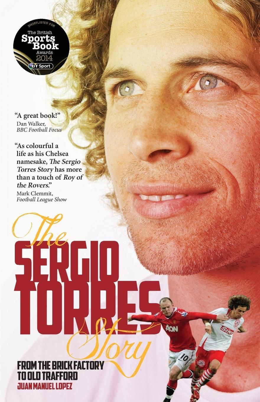 Cover: 9781909178762 | Sergio Torres Story | From the Brick Factory to Old Trafford | Torres