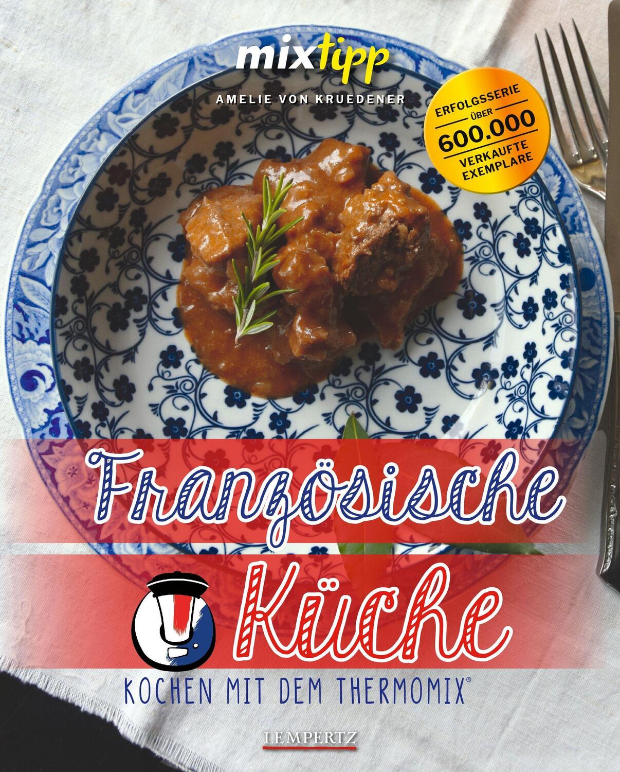 Cover: 9783960582823 | mixtipp: Französische Küche | Thermomixen® wie Gott in Frankreich