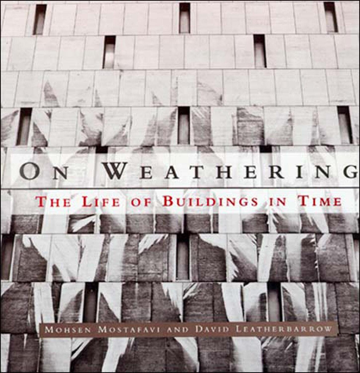 Cover: 9780262631440 | On Weathering | The Life of Buildings in Time | Leatherbarrow (u. a.)