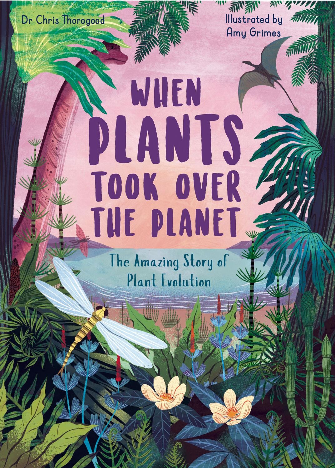 Cover: 9780711261266 | When Plants Took Over the Planet | Chris Thorogood | Buch | Gebunden