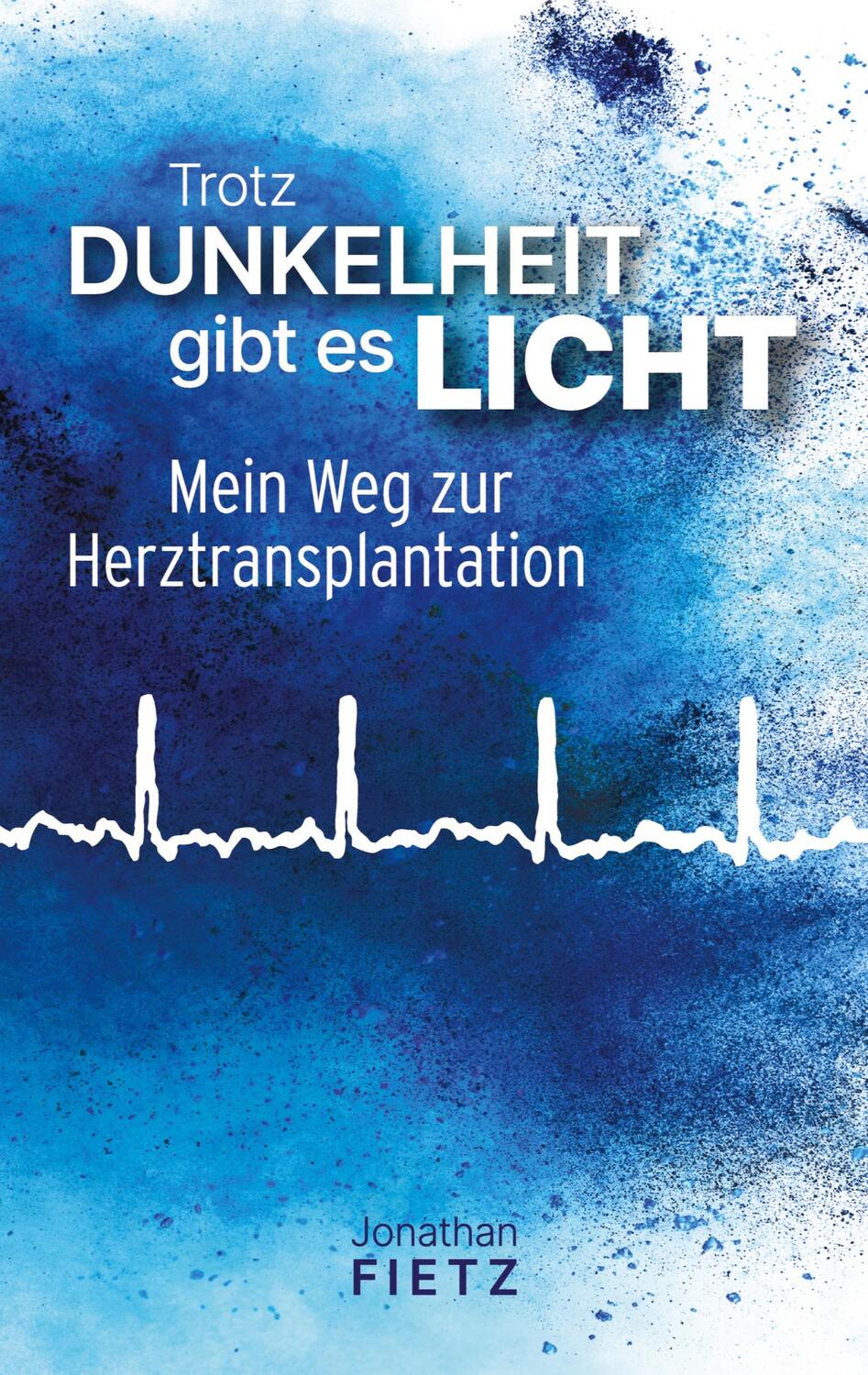 Cover: 9783384129932 | Trotz Dunkelheit gibt es Licht | Mein Weg zur Herztransplantation