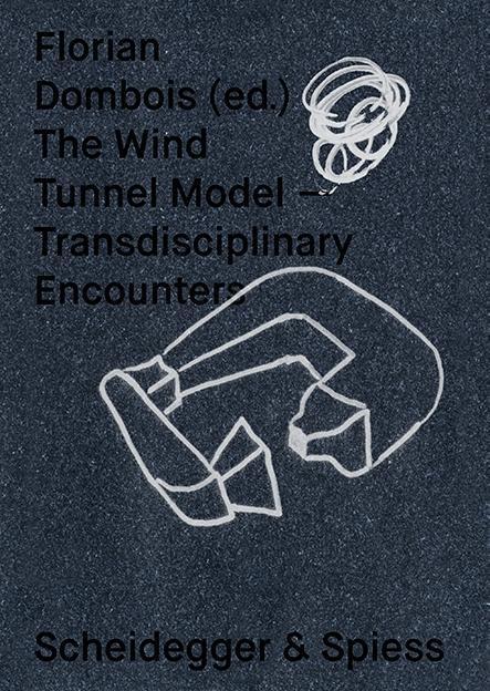 Cover: 9783858817921 | The Wind Tunnel Model | Transdisciplinary Encounters | Taschenbuch