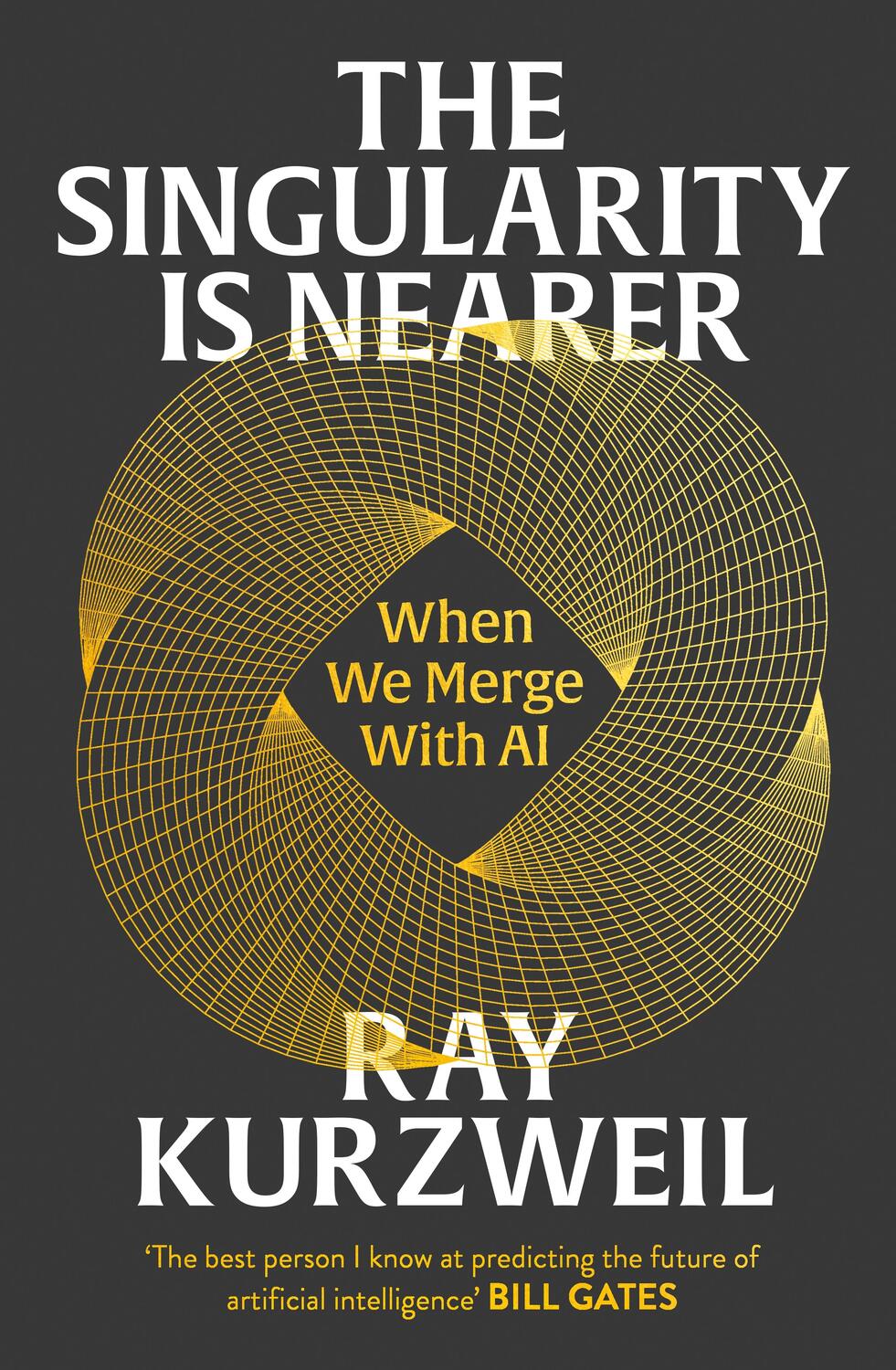 Cover: 9781847928306 | The Singularity is Nearer | When We Merge with AI | Ray Kurzweil
