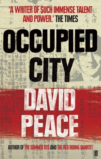 Cover: 9780571232031 | Occupied City | David Peace | Taschenbuch | Englisch | 2009