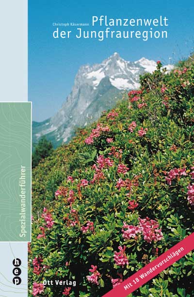 Cover: 9783722500171 | Pflanzenwelt der Jungfrauregion | Mit 18 Wandervorschlägen | Käsermann