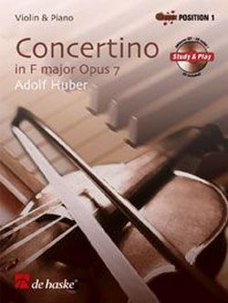 Cover: 9789043127240 | Concertino in F major Opus 7 | Adolf Huber | De Haske Study and Play