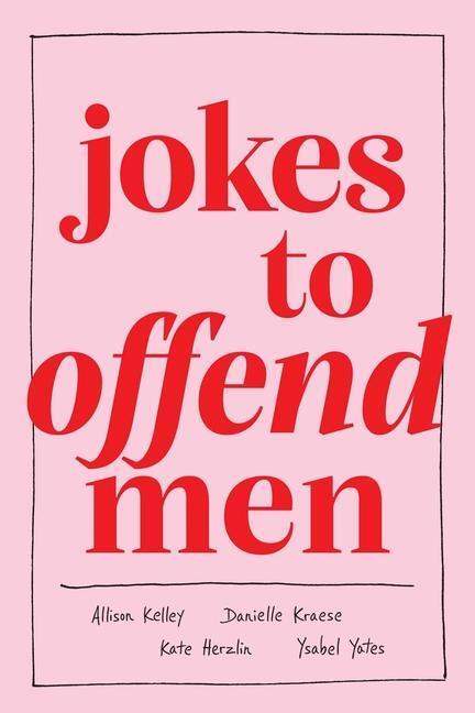 Cover: 9781524872199 | Jokes to Offend Men | Allison Kelley (u. a.) | Buch | Englisch | 2022