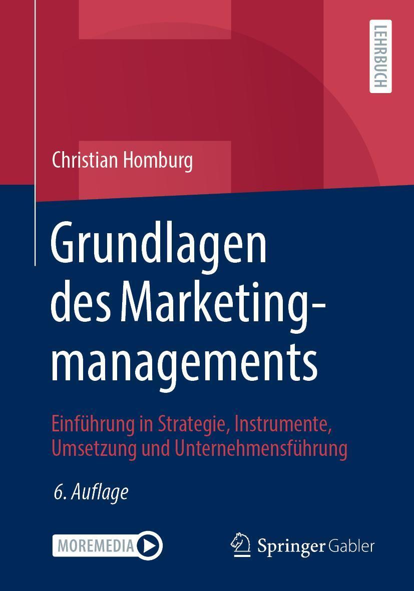 Cover: 9783658296377 | Grundlagen des Marketingmanagements | Christian Homburg | Taschenbuch