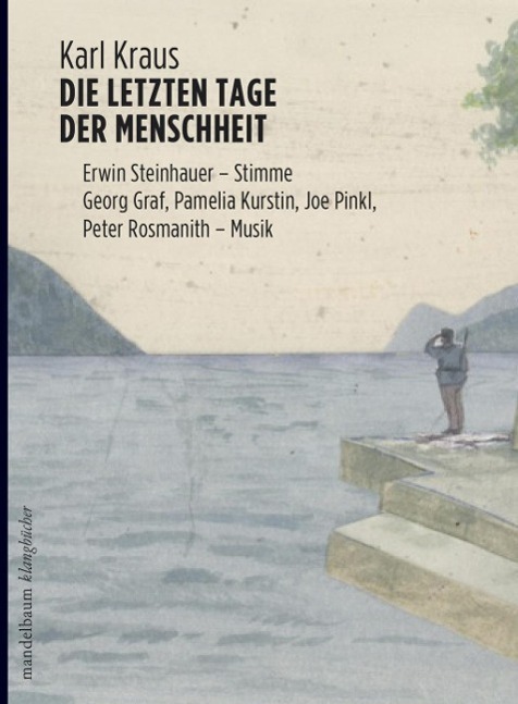 Cover: 9783854764373 | Die letzten Tage der Menschheit | Klangbuch mit 2 CDs, Klangbücher