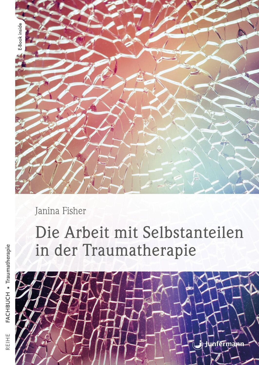 Cover: 9783749506231 | Die Arbeit mit Selbstanteilen in der Traumatherapie | Janina Fisher