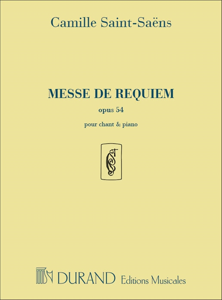 Cover: 9790044018116 | Messe De Requiem Opus 54 | pour Chant et Piano | Camille Saint-Saens