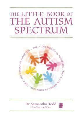 Cover: 9781781350898 | The Little Book of the Autism Spectrum | Samantha Todd | Buch | 2013