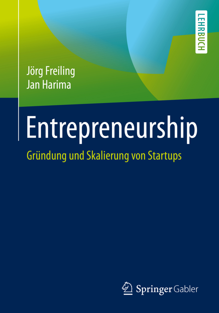 Cover: 9783658261160 | Entrepreneurship | Gründung und Skalierung von Startups | Taschenbuch