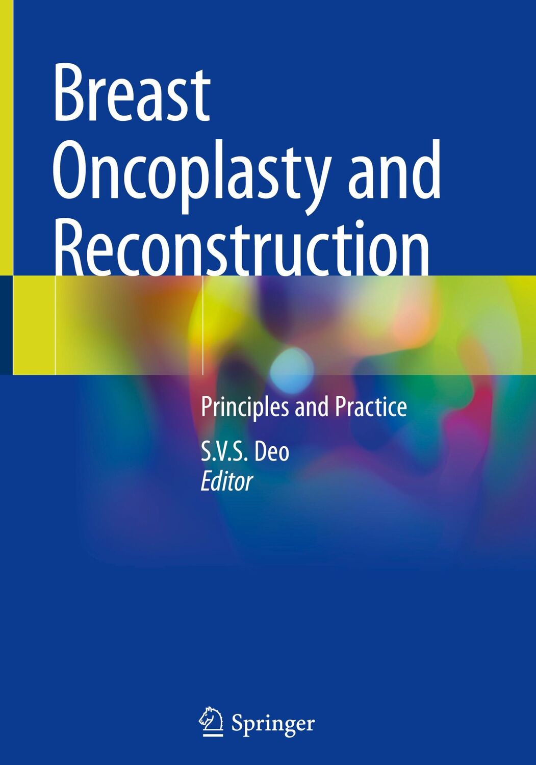 Cover: 9789819955350 | Breast Oncoplasty and Reconstruction | Principles and Practice | Deo