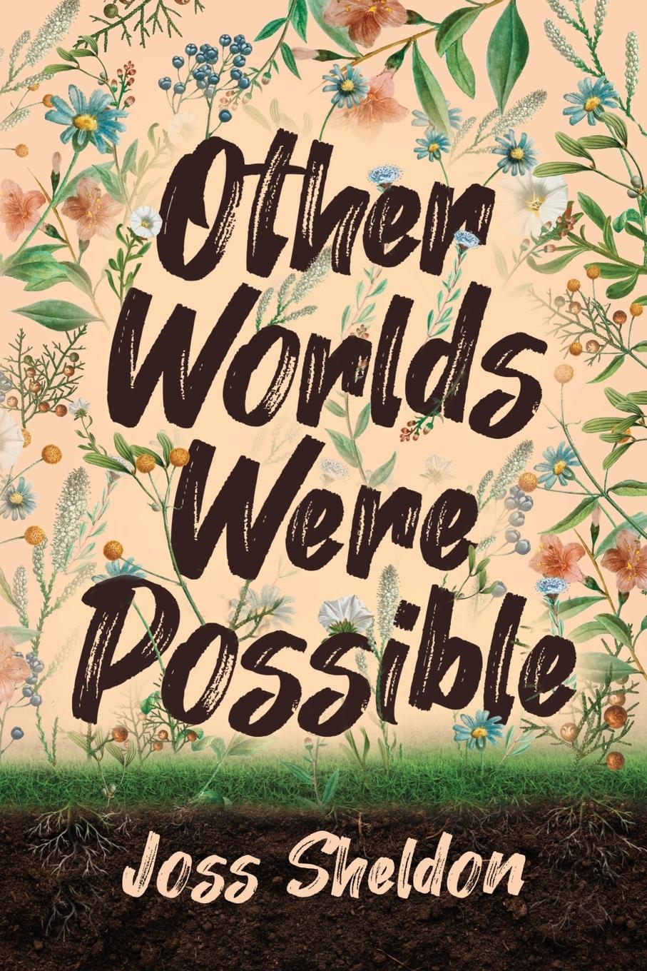 Cover: 9783347753686 | Other Worlds Were Possible | Joss Sheldon | Taschenbuch | Englisch