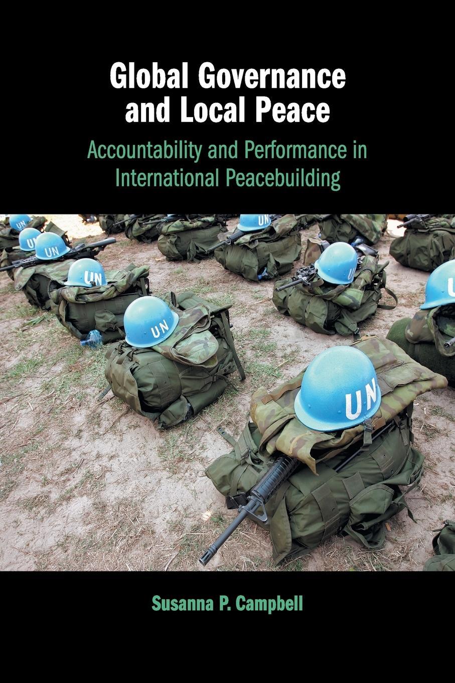 Cover: 9781108407632 | Global Governance and Local Peace | Susanna P. Campbell | Taschenbuch