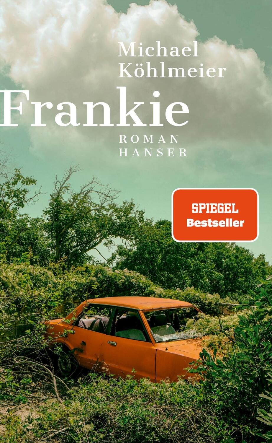Cover: 9783446276185 | Frankie | Roman | Michael Köhlmeier | Buch | Deutsch | 2023