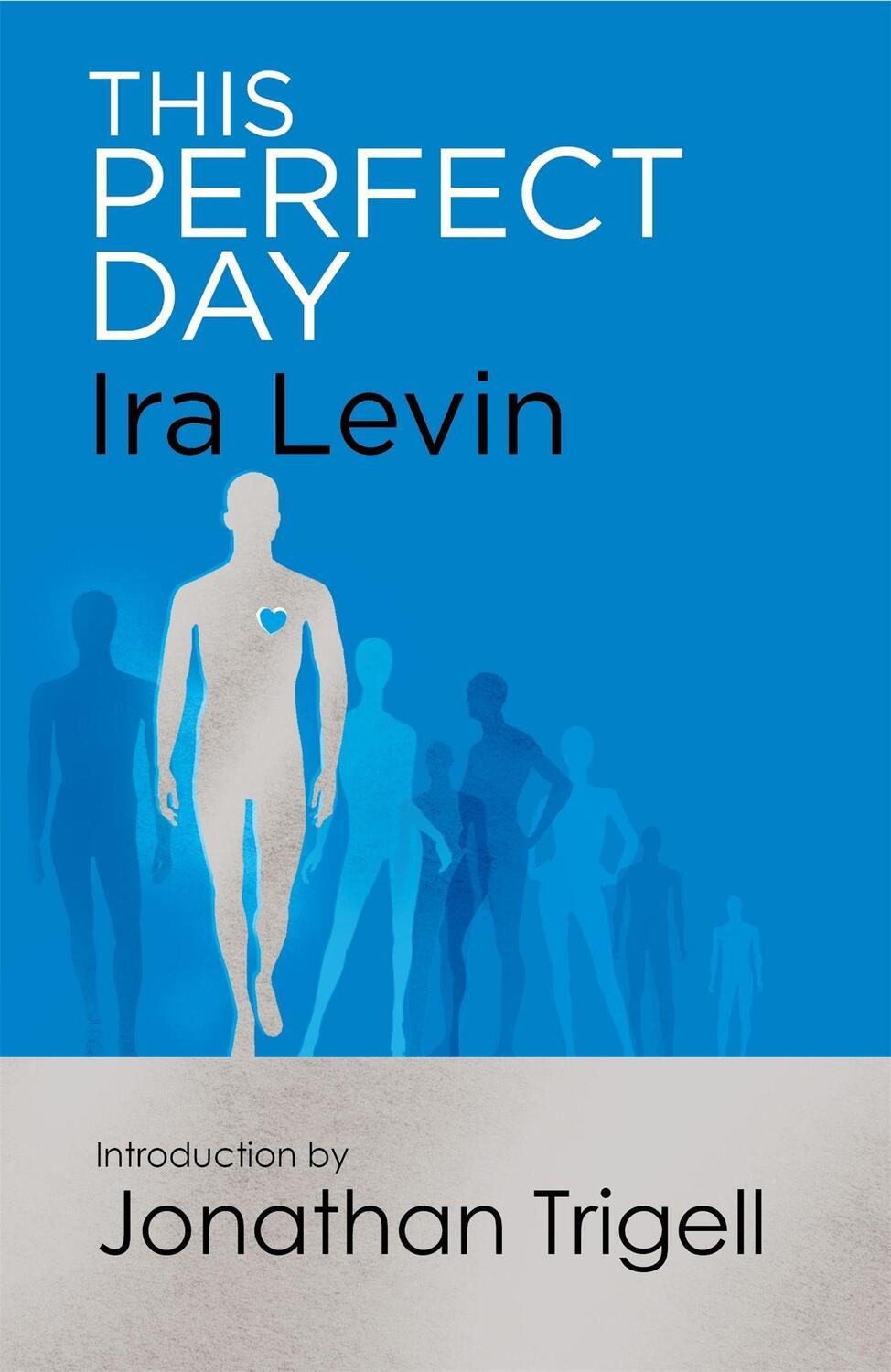 Cover: 9781472111524 | This Perfect Day | Introduction by Jonathan Trigell | Ira Levin | Buch