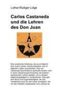 Cover: 9783837061727 | Carlos Castaneda und die Lehren des Don Juan | Lothar R Lütge | Buch