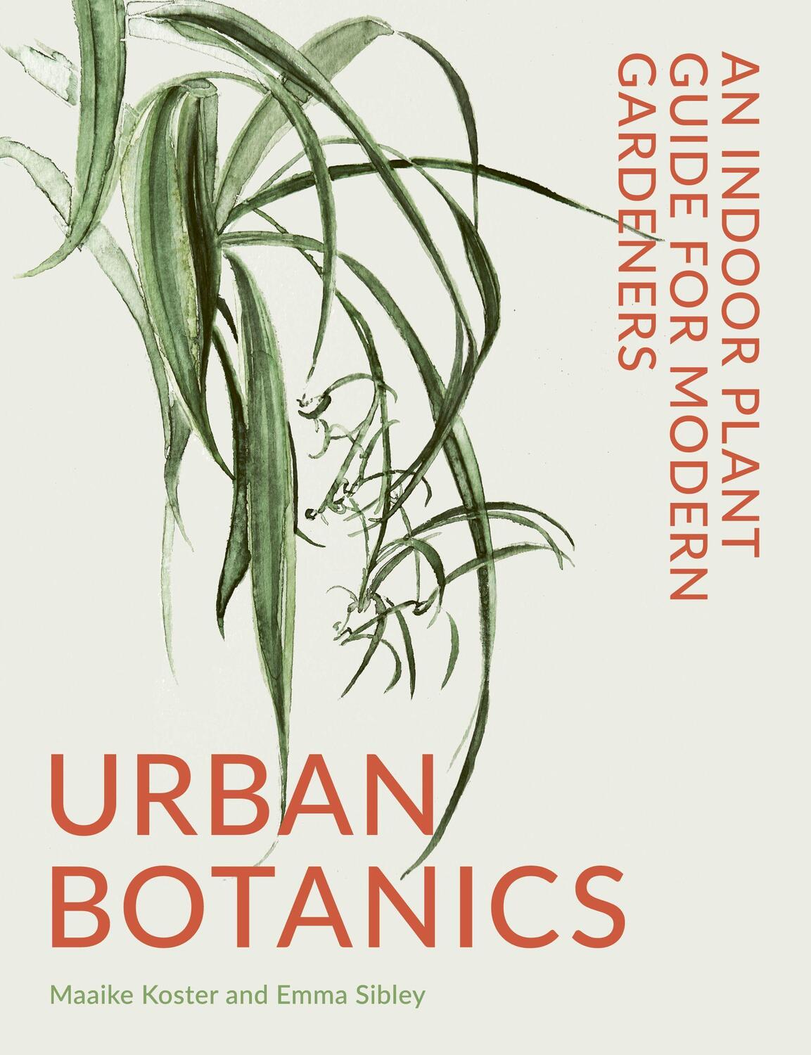 Cover: 9780711268678 | Urban Botanics | An Indoor Plant Guide for Modern Gardeners | Sibley