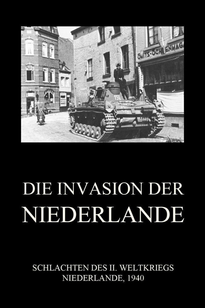 Cover: 9783849667757 | Die Invasion der Niederlande | Jürgen Beck | Taschenbuch | 96 S.