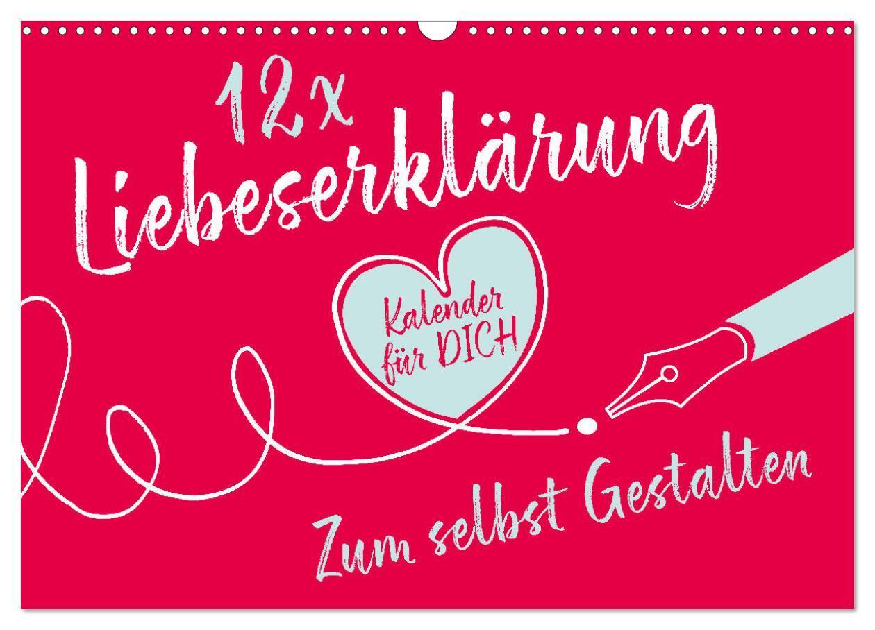 Cover: 9783383648397 | 12 x Liebeserklärung - Bastelkalender (Wandkalender 2024 DIN A3...