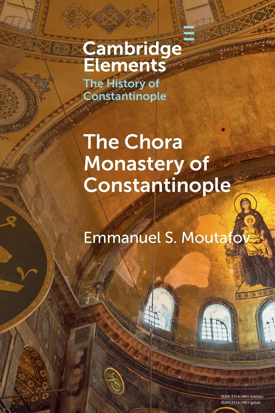 Cover: 9781108931137 | The Chora Monastery of Constantinople | Emmanuel S. Moutafov | Buch