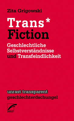 Cover: 9783897711358 | Trans* Fiction | Zita Grigowski | Taschenbuch | Geklebt | 2016